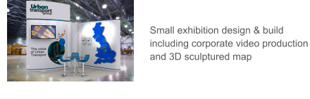 Small exhibition design & build including corporate video production and 3D sculptured map